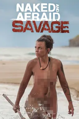 Naked and Afraid: Savage Season 2
