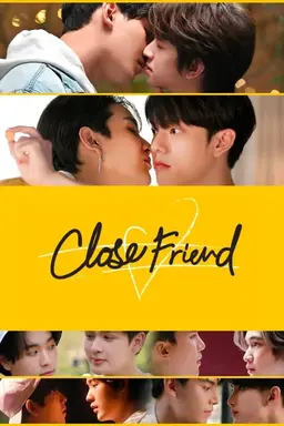 Close Friend Close Friend 2