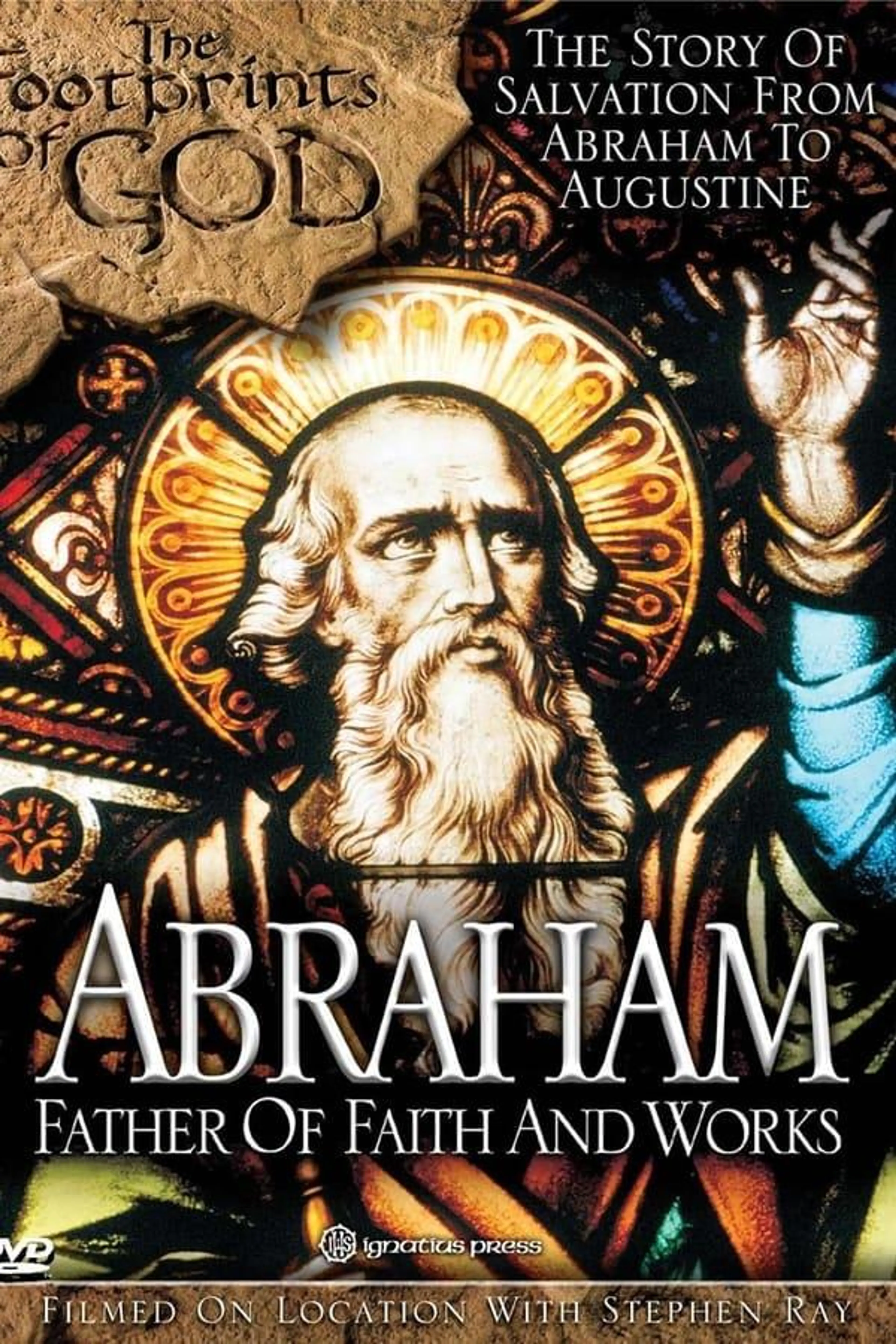The Footprints of God: Abraham Father of Faith and Works