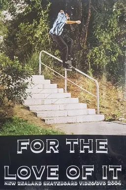 For The Love Of It