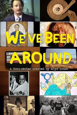 We've Been Around