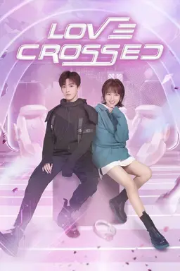 Love Crossed Season 1