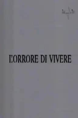 L'orrore di vivere