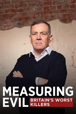Measuring Evil: Britain's Worst Killers  Season 1
