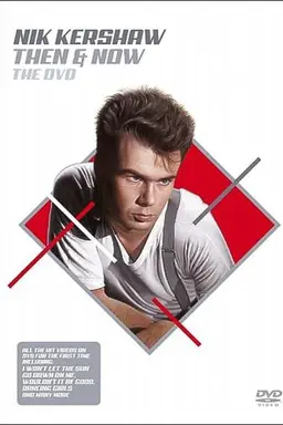Nik Kershaw Then & Now The DVD