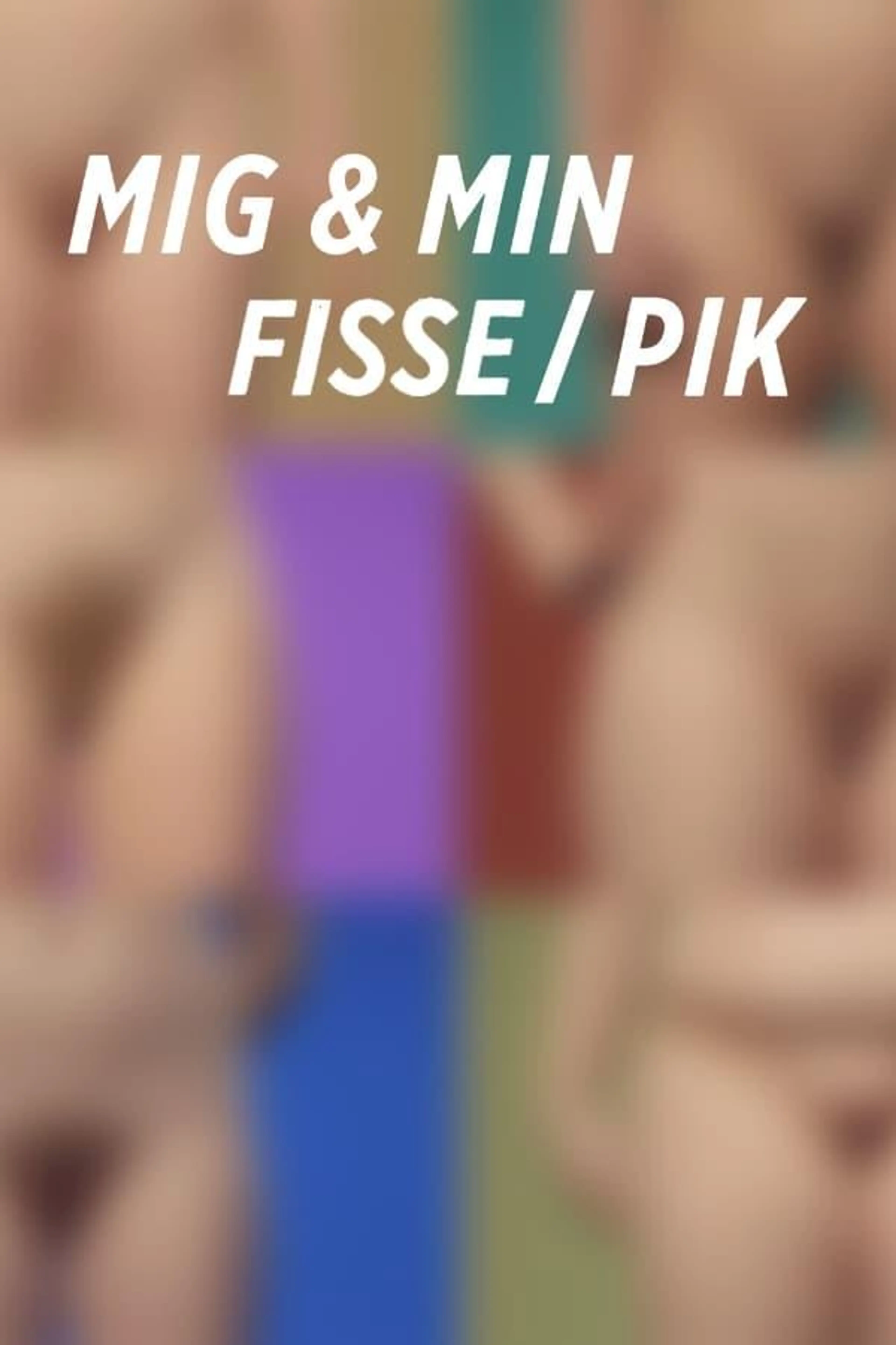 Mig og min pik/fisse Season 2