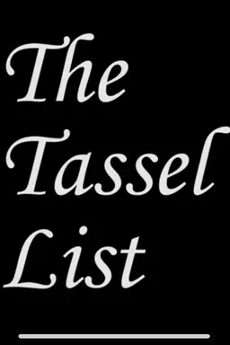 The Tassel List