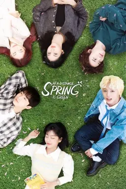 At a Distance, Spring is Green Season 1