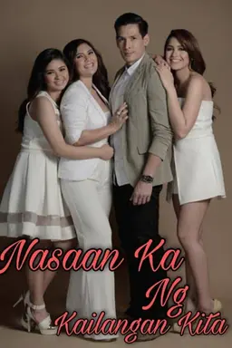 Nasaan Ka Nang Kailangan Kita Season 1