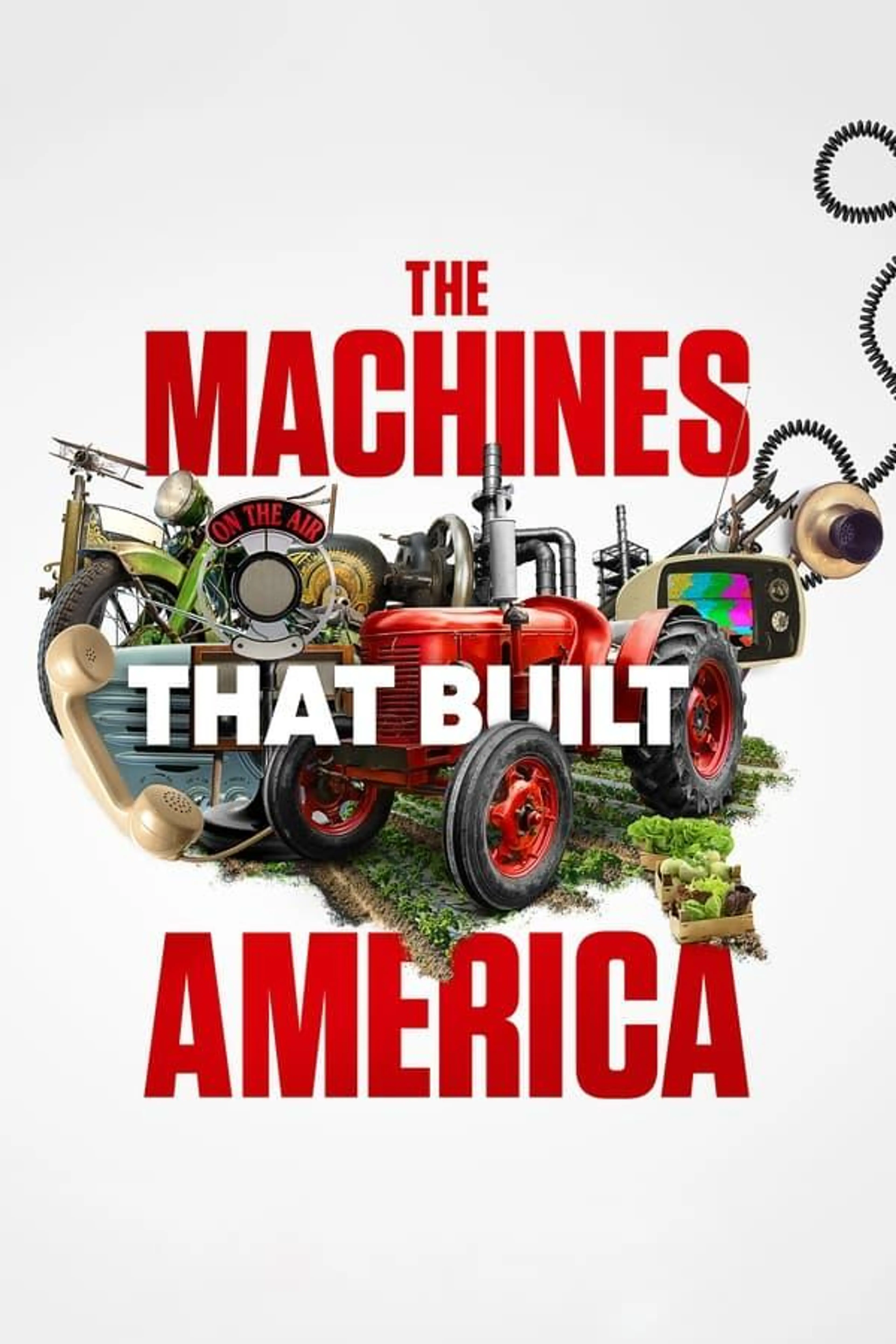 The Machines That Built America Season 1
