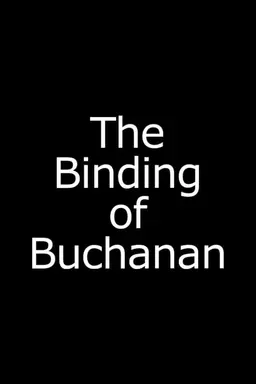 The Binding of Buchanan