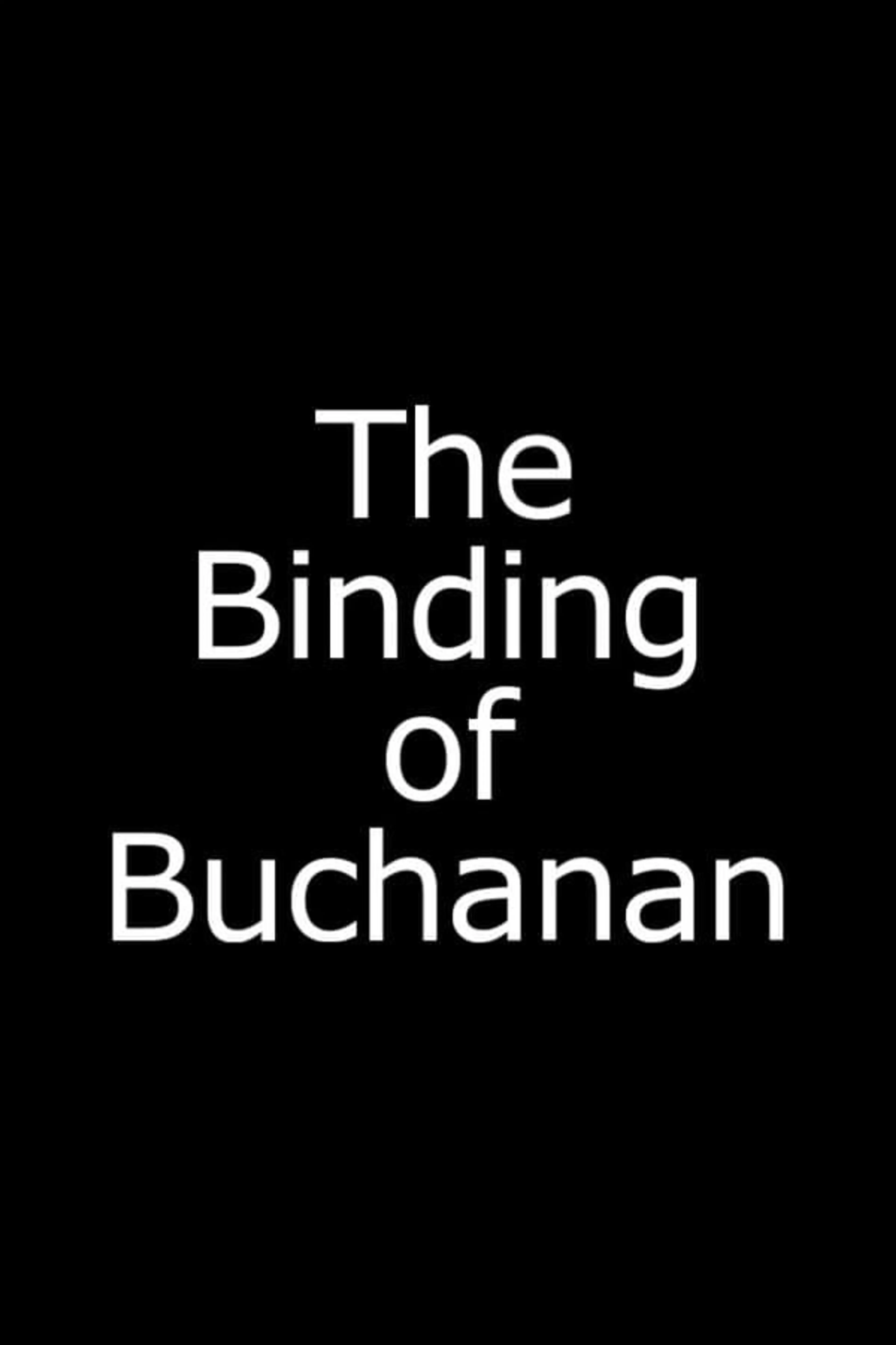 The Binding of Buchanan