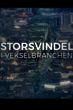 Storsvindel i vekselbranchen
