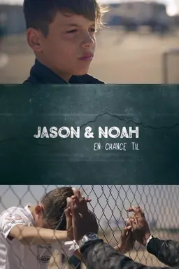 Jason and Noah - Another Chance Season 1
