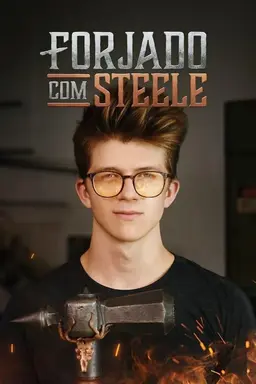 Forged with Steele Season 1