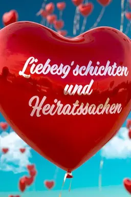 Liebesg'schichten und Heiratssachen Specials