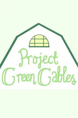 Project Green Gables Season 2