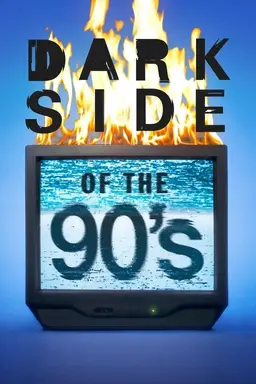 Dark Side of the 90's Season 1