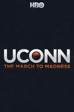 UConn: The March to Madness Season 1