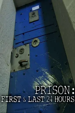 Prison: First and Last 24 Hours Season 1