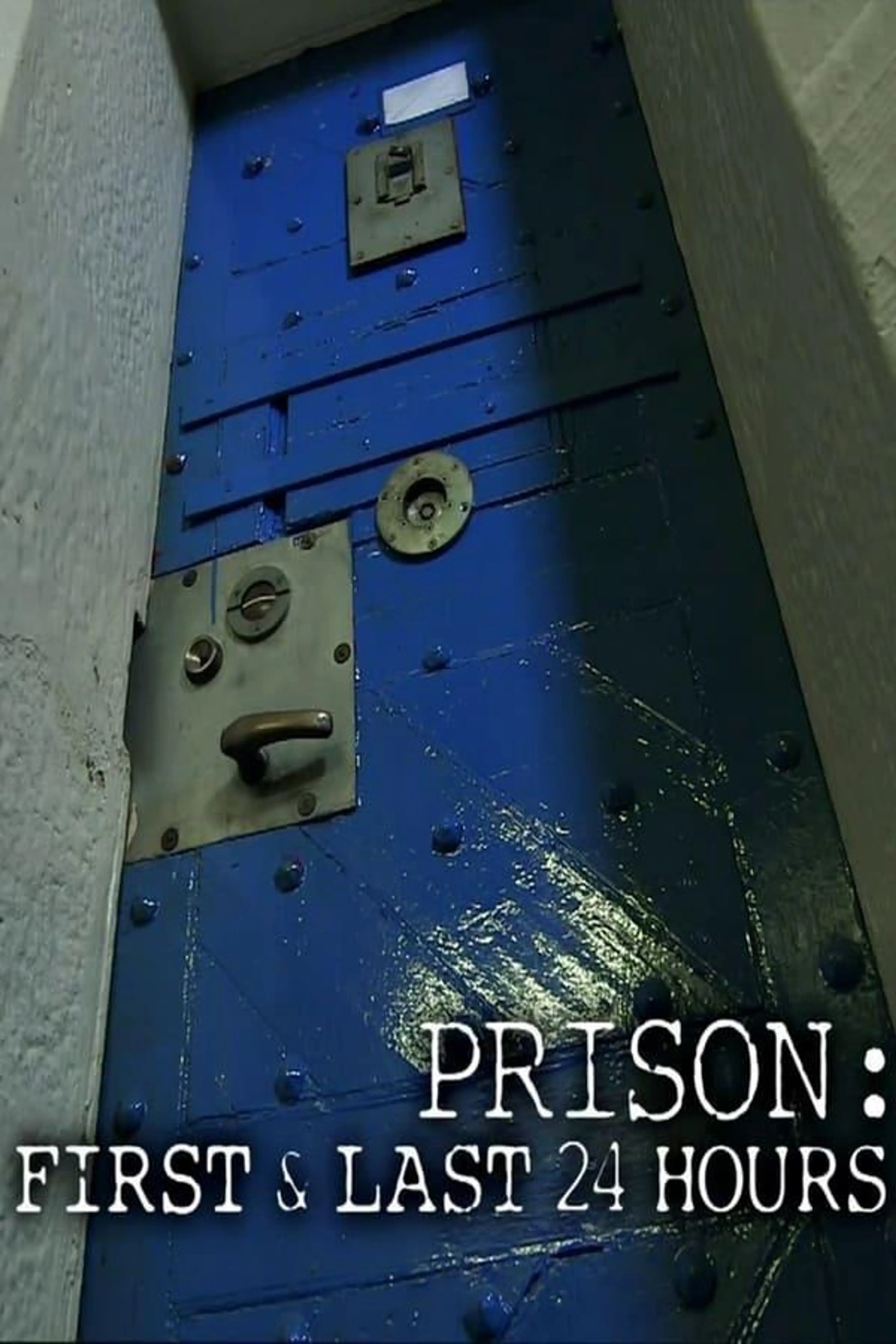 Prison: First and Last 24 Hours Season 1