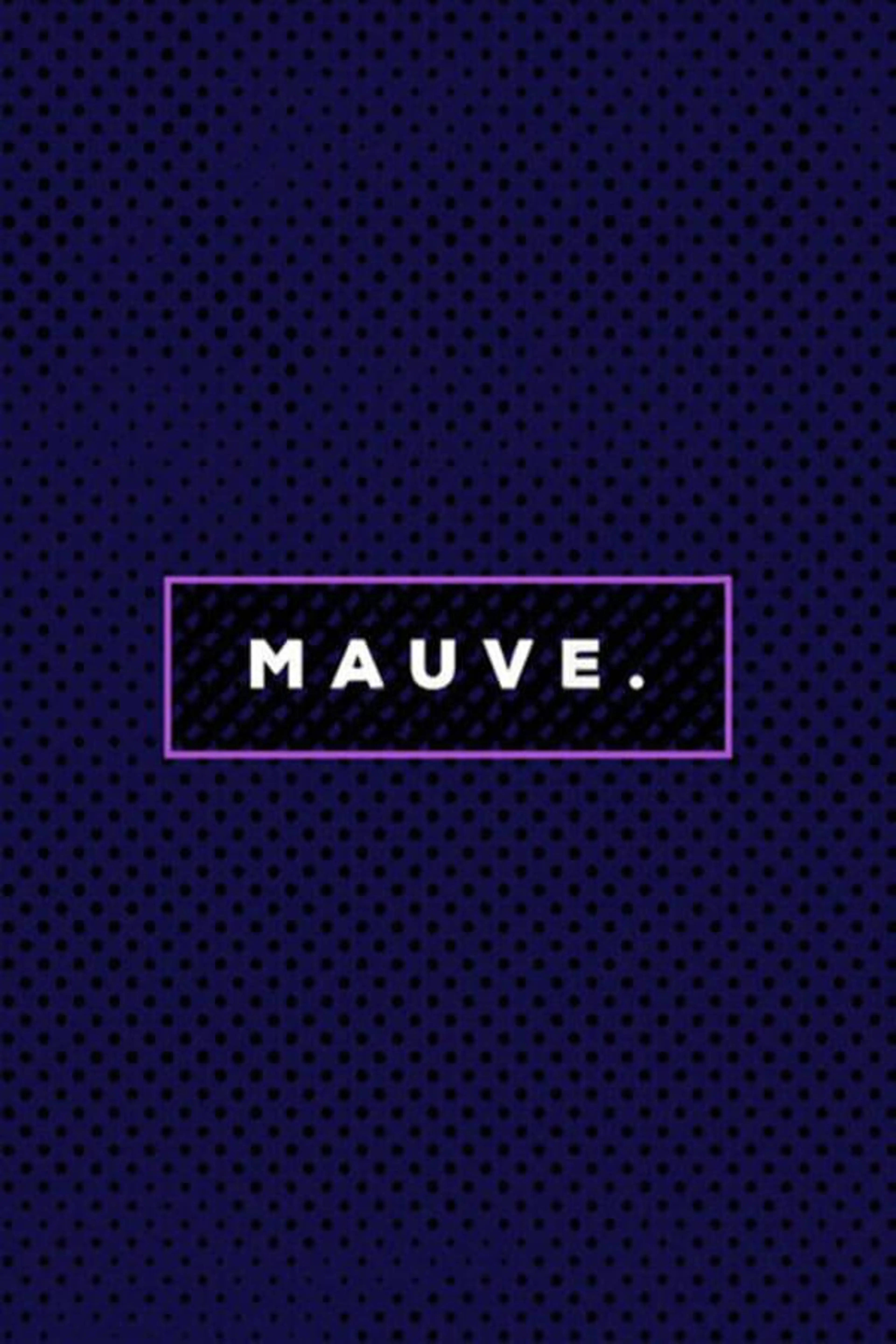 MAUVE. Specials