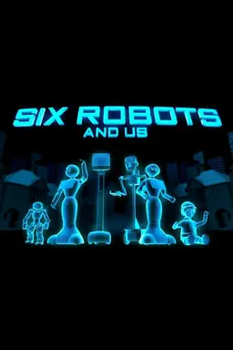 Six Robots & Us Series 1