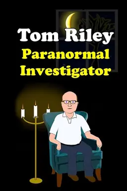 Tom Riley: Paranormal Investigator Season 1