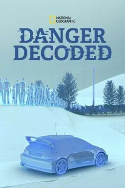Danger Decoded Season 1