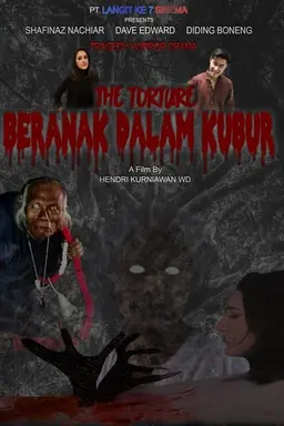 The Torture: Beranak Dalam Kubur