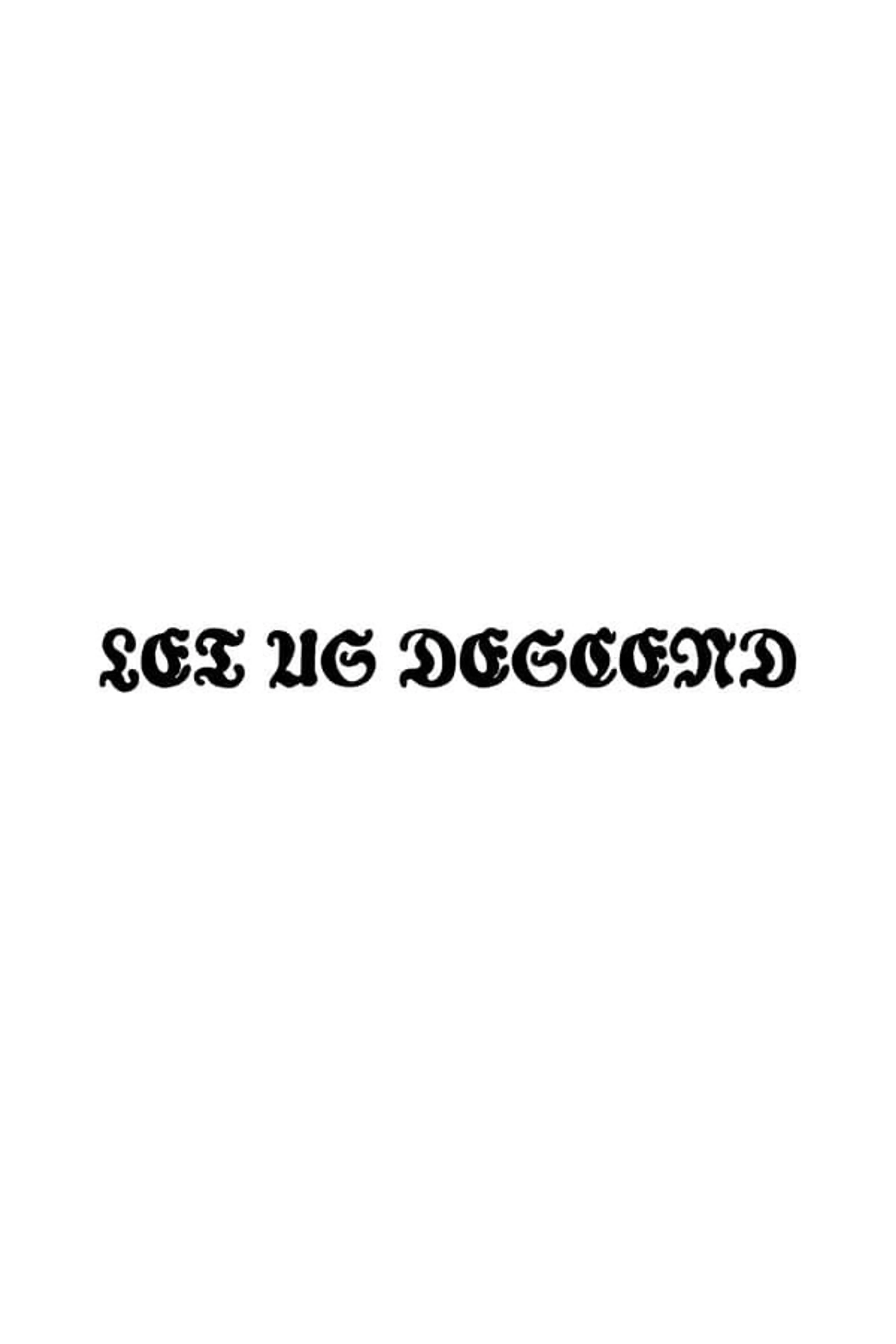 Let Us Descend