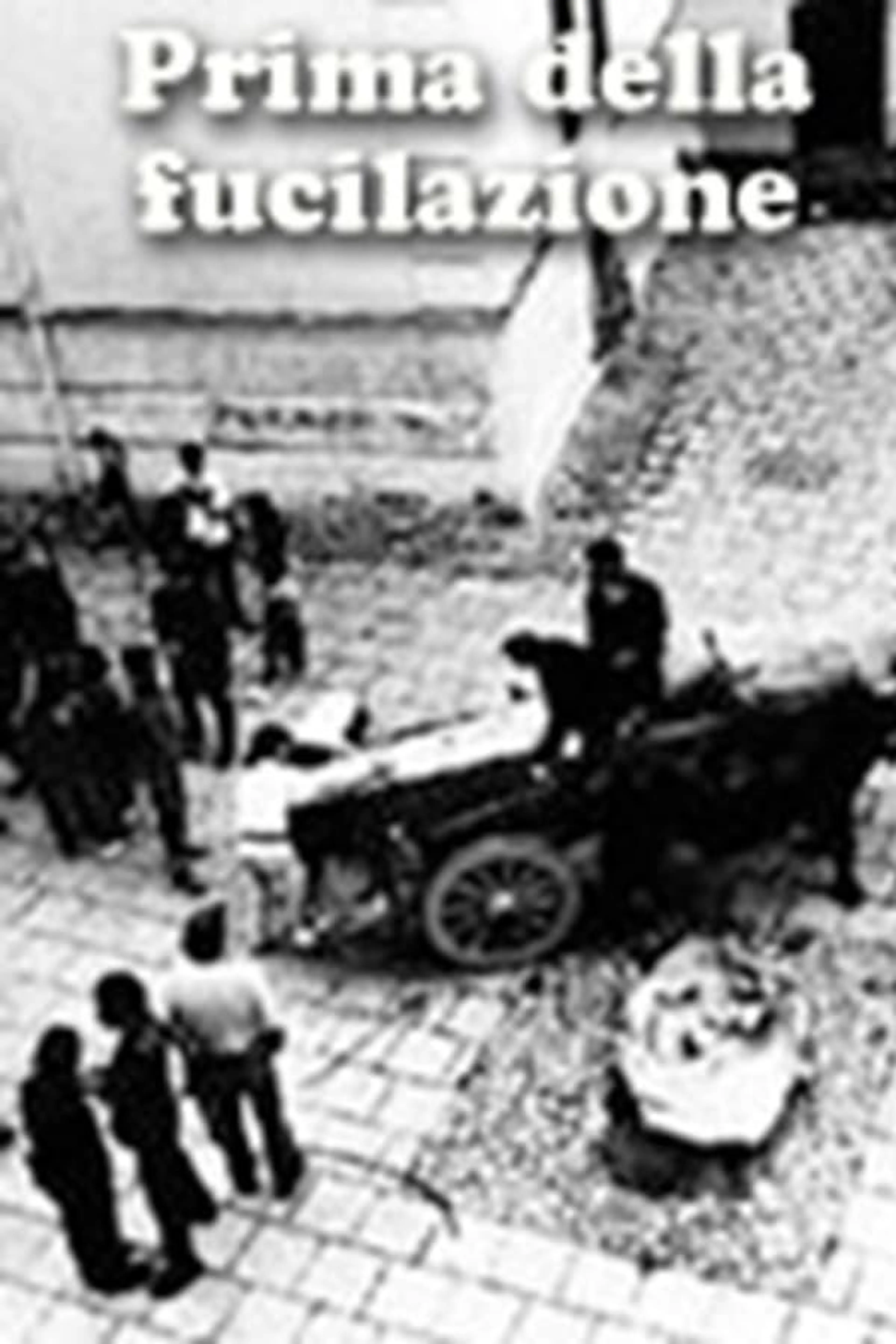 Prima della fucilazione