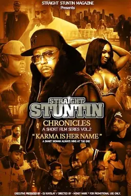 Straight Stuntin Chronicles: Volume 2 - Karma Is Her Name