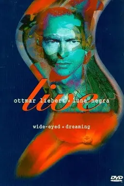 Ottmar Liebert + Luna Negra: Wide-Eyed + Dreaming