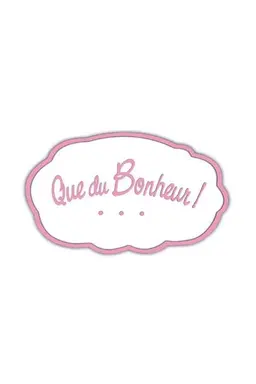 Que du bonheur ! Season 1