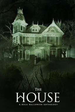 The House: A Hulu Halloween Anthology Season 1