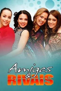 Amigas & Rivais Season 1