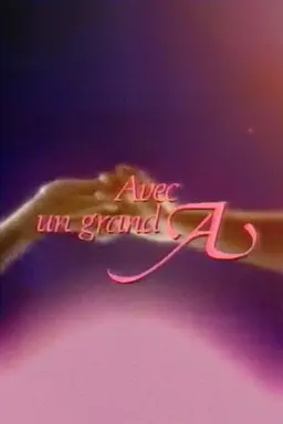 Avec un grand A Season 1