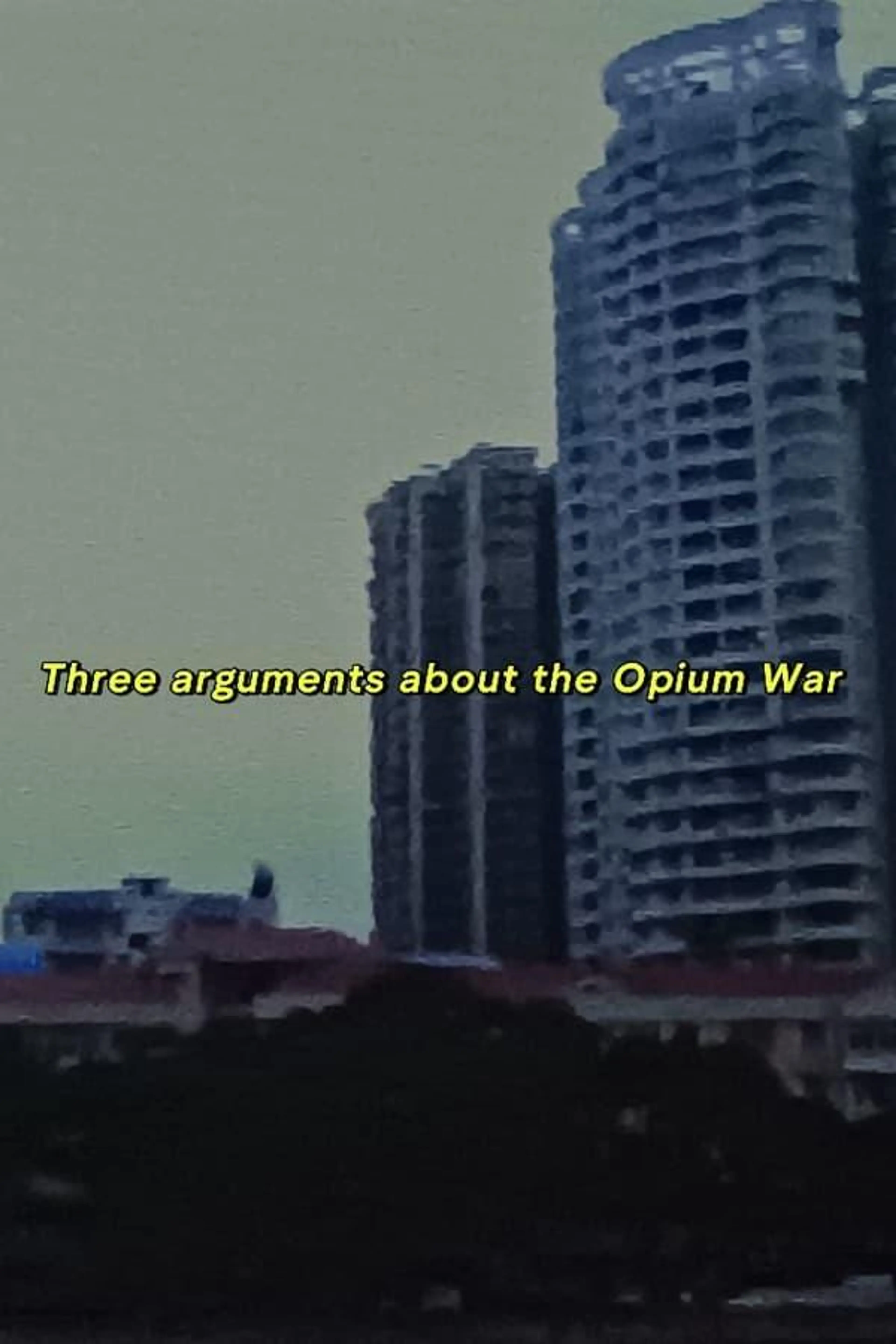 Three Arguments about the Opium War