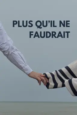 Plus qu'il ne faudrait