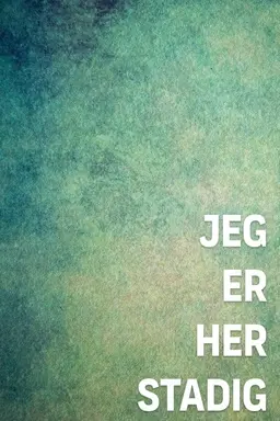 Jeg er her stadig Season 1