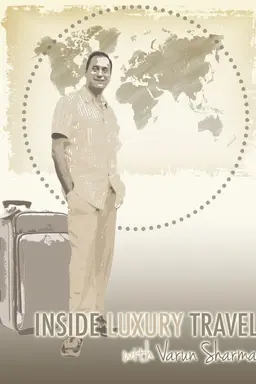 Inside Luxury Travel Season 1