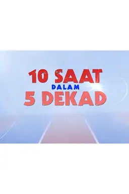 10 Saat dalam 5 Dekad
