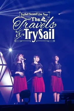 TrySail Second Live Tour “The Travels Of Trysail”