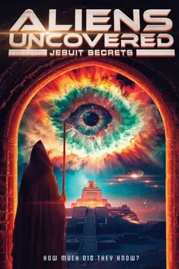 Aliens Uncovered: Jesuit Secrets