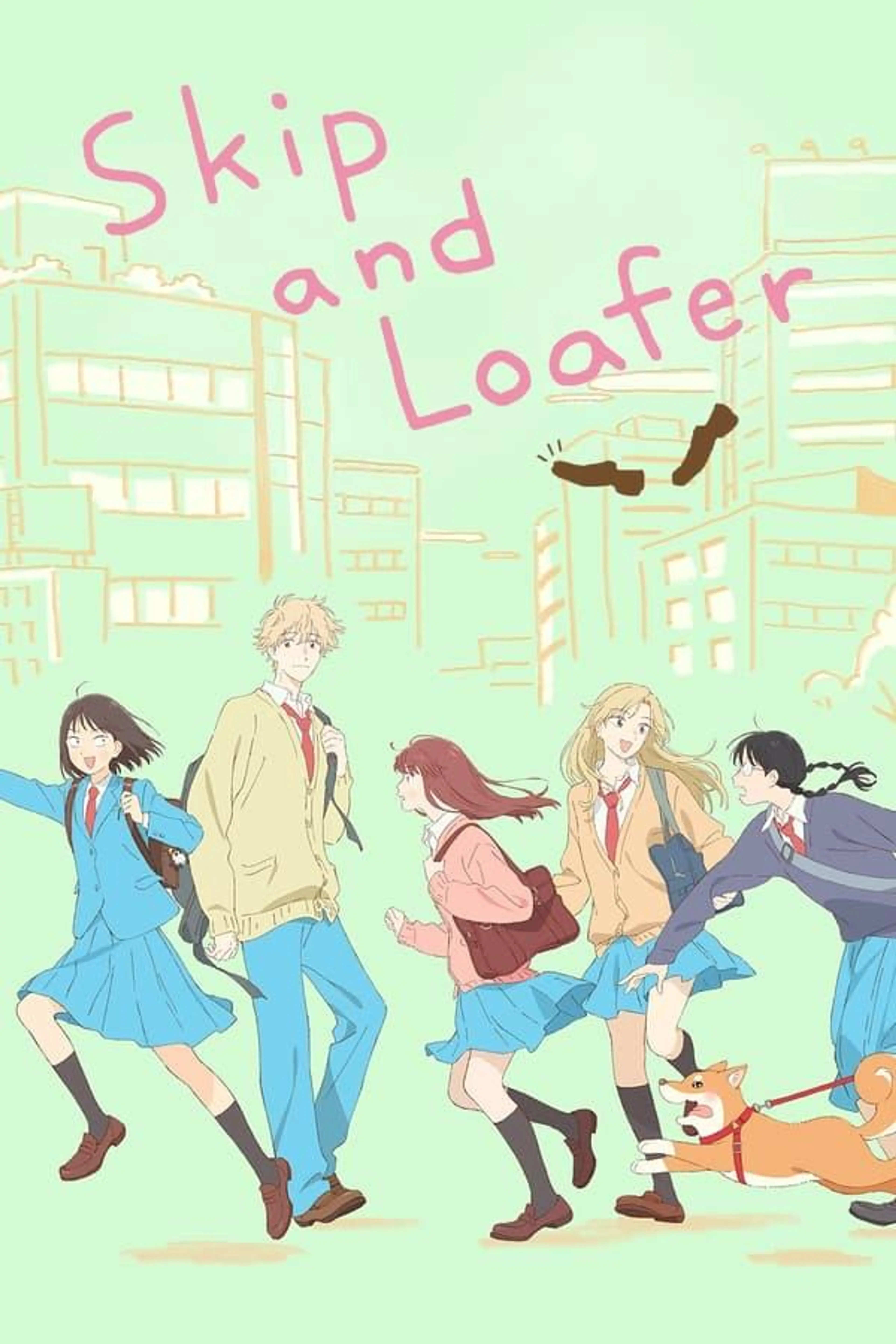 Skip and Loafer Season 1