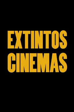 Extintos Cinemas