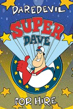 Super Dave: Daredevil for Hire Specials