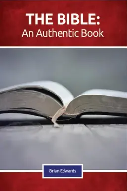 The Bible: An Authentic Book