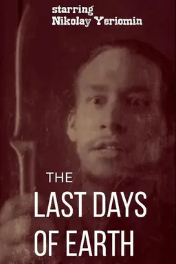 The Last Days of Earth